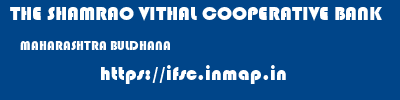 THE SHAMRAO VITHAL COOPERATIVE BANK  MAHARASHTRA BULDHANA    ifsc code
